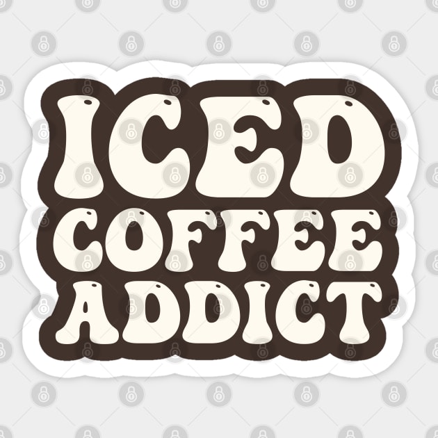 Iced Coffee Addict Sticker by oneduystore